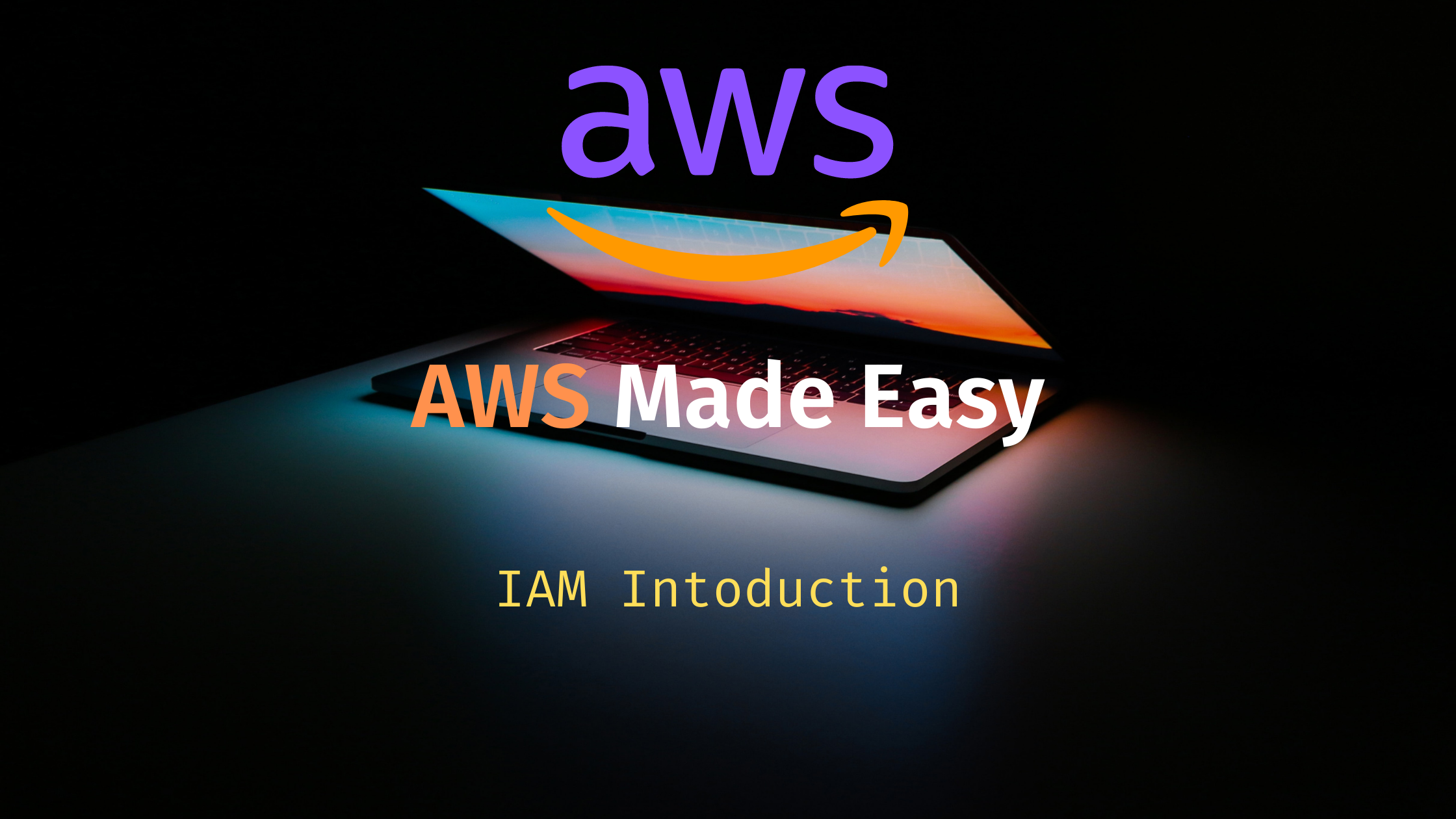 AWS made easy | IAM 